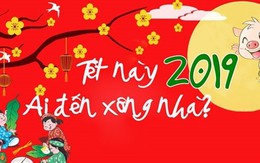 Tục chọn tuổi xông nhà đón tài lộc Tết Kỷ Hợi 2019