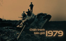 Chiến tranh biên giới 1979: Từ 2 quyết định được tính toán kỹ đến thất bại thảm hại của Bộ chỉ huy TQ