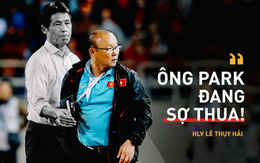 Hòa Thái Lan có phải là "bước lùi" của thầy Park, của đội tuyển Việt Nam?