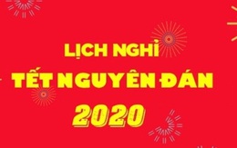 Lịch nghỉ Tết Nguyên đán Canh Tý 2020 và nghỉ Tết Dương lịch