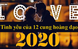 Dự đoán tình yêu của 12 cung hoàng đạo trong 2020: Cự Giải gặp sóng gió vì “tiểu tam”