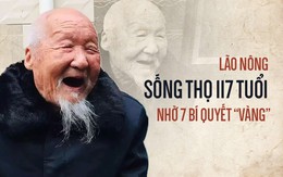 Lão nông sống thọ 117 tuổi tiết lộ: Tiền bạc chưa chắc đổi được sức khỏe, mà là 7 điều này