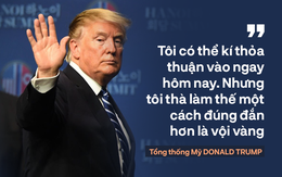 Tổng thống Trump: "Mối quan hệ Mỹ - Triều Tiên rất mạnh mẽ, nhưng đôi lúc bạn phải học cách bỏ qua"