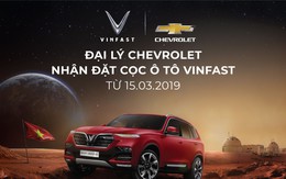 Từ hôm nay, đại lý Chevrolet chính thức nhận đặt cọc xe ô tô VinFast