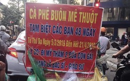 Tạm nghỉ bán cà phê, ông chú khiến cả phố ngoái nhìn vì tấm biển thông báo cực độc