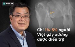 Loãng xương: Thầm lặng, nguy hiểm, ở Việt Nam chỉ 1-5% bệnh nhân gãy xương được điều trị!