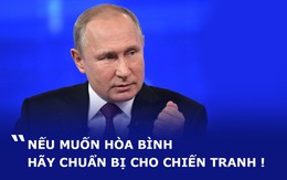 TT Putin trả lời câu hỏi: "Nga đang chuẩn bị cho cuộc chiến tranh nào? Vì sao chiếu lên TV nhiều vũ khí mới?"