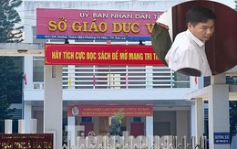 Vì sao ông Trần Xuân Yến ra nghĩa trang hủy chứng cứ gian lận thi cử?