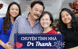 Chuyện tình nhà Dr Thanh: “40 năm cuồng phong bão tố, gia đình mình vẫn mãi bình yên”