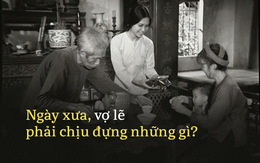 Việt Nam phong tục: Ngày xưa, vợ lẽ thường phải chịu đựng những gì?