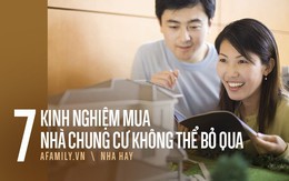 7 kinh nghiệm mua nhà chung cư không thể bỏ qua để không phải bán tháo khi nhận nhà