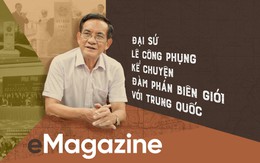 Đại sứ Lê Công Phụng kể chuyện đàm phán biên giới với Trung Quốc: Buổi làm việc "tay bo" với ông Vương Nghị và cuộc đấu tranh chống nhổ trộm cột mốc