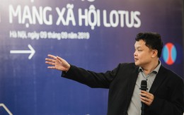 MXH Lotus "made in Vietnam": "Mỗi người dùng là một nghệ nhân, ai cũng có thể trở thành chuyên gia"