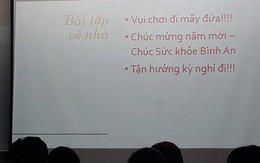 Xuất hiện màn giao bài tập Tết khiến sinh viên mọi nhà thèm thuồng ao ước không thôi