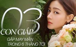 3 con giáp này chuẩn bị đón tam hỷ: Hỷ tài, hỷ phúc, hỷ duyên, trong 6 tháng tới cuộc sống đủ đầy và gặp nhiều may mắn