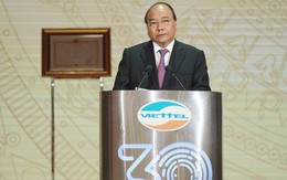 Thủ tướng: Viettel cần vươn lên sánh vai với Huawei, ZTE, Google, Facebook…