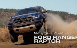 11 điểm 'chất' nhất của Ford Ranger Raptor lý giải cơn sốt siêu bán tải