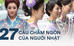 27 câu châm ngôn của người Nhật có thể làm bạn thay đổi suy nghĩ và cách tiếp nhận mọi chuyện xảy ra trong cuộc sống