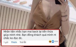 Lùm xùm “bán áo sexy trông như nùi giẻ” và chửi khách chưa lắng xuống, chủ shop online tiếp tục bị “tố” quỵt tiền order hàng mấy năm không trả