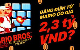 Cái băng điện tử Mario này có gì đặc biệt mà được mua với giá 2,3 tỷ VNĐ?