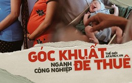 Góc khuất đằng sau ngành công nghiệp 'cho thuê tử cung': Nỗi đau xé lòng của những bà mẹ không bao giờ được phép nhìn thấy mặt con