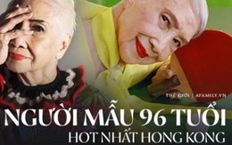 “Bà ngoại gân" nhất Hong Kong: 96 tuổi trở thành người mẫu nổi tiếng được nhiều thương hiệu săn đón và cách sống “hãy là chính mình” đáng học hỏi