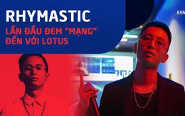 Phỏng vấn nóng Rhymastic về ca khúc mở màn lễ ra mắt MXH Lotus: "Hi vọng câu hỏi trong 'Mạng' sẽ được giải đáp tại Lotus"