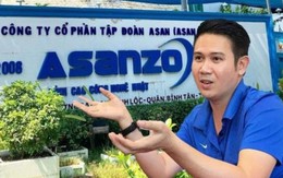 Asanzo và các đơn vị liên quan có dấu hiệu trốn thuế hơn 4.200 tỉ đồng