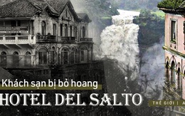 Hotel del Salto: Từ khách sạn sang dành cho giới quý tộc đến địa điểm tự tử nổi tiếng, gắn liền với những lời đồn chết chóc kì lạ