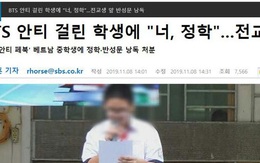 Đài truyền hình lớn của Hàn Quốc đưa tin vụ nam sinh Việt lập page anti BTS bị nhà trường đình chỉ học, bắt xin lỗi công khai