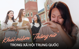 Áp lực của 'Gái ế' trong xã hội Trung Quốc: Kết hôn có thật sự cần thiết khi bản thân người phụ nữ tự chủ và độc lập tài chính