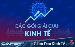 Các nền kinh tế tung gói giải cứu lớn như thế nào để đối phó Covid-19?