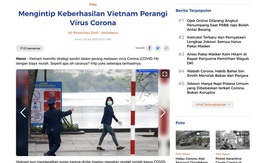 Báo chí Indonesia ca ngợi biện pháp chống Covid-19 hiệu quả của Việt Nam