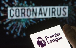 Sau 6 ca nhiễm Covid-19, Premier League thêm hoảng hốt vì thông tin kết quả xét nghiệm sai lệch