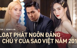 Loạt phát ngôn gây bão Vbiz năm 2019: Nam Em nói câu nào sốc câu đó, Ngọc Trinh lên tiếng một lần đã gây tranh cãi