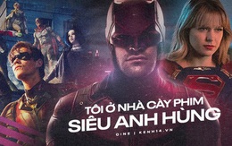 Tôi ở nhà 'bận cày' 10 series siêu anh hùng có sẵn trên Netflix , đảm bảo xem xong một rổ kiến thức 'thiên văn địa lí' không sót miếng nào!