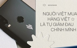Từ chuyện Vingroup và BKAV sản xuất máy thở: Người Việt mua hàng Việt là tự 'giảm đau' cho chính mình