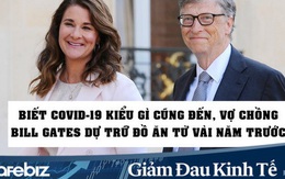Vợ chồng Bill Gates đã tích trữ thực phẩm trong tầng hầm từ nhiều năm trước, vì đoán biết đại dịch như Covid-19 kiểu gì cũng xảy ra