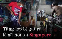 Covid-19 để lộ ra mặt trái của xã hội Singapore: Có một tầng lớp đã và đang bị phân biệt rõ ràng đến đáng sợ