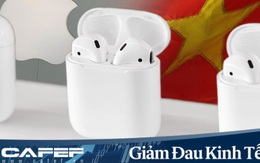 Tránh đặt hết trứng vào giỏ Trung Quốc, Apple sẽ sản xuất hàng triệu AirPods ở Việt Nam