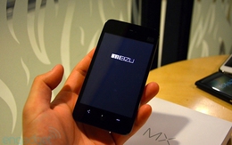 Smartphone Meizu MX cấu hình "khủng" đến từ Trung Quốc