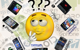 Bí quyết chọn smartphone cho những "gà mờ"công nghệ