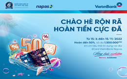 Hoàn tiền lên đến 1,5 triệu đồng khi mở thẻ tín dụng nội địa 2Card VietinBank Napas