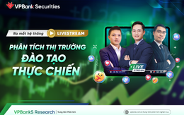 "Chuỗi livestream" từ VPBankS: Thêm trợ thủ đồng hành với nhà đầu tư