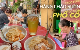 Hàng cháo sườn phố cổ Hà Nội được xem như "huyền thoại": Có ruốc nấm cực cuốn, thời tiết này ăn là chuẩn bài