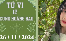 Tử vi 12 cung hoàng đạo ngày 26/11: Kim Ngưu khó khăn, Xử Nữ ổn định