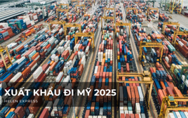 Xuất khẩu gửi hàng đi Mỹ 2025: Cơ hội "vàng" và thách thức