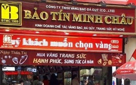 Chuyển Bộ Công an điều tra sai phạm kinh doanh vàng của Bảo Tín Minh Châu