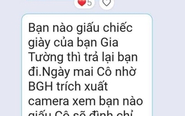 Cô giáo cảnh báo: Ai giấu giày bạn không trả sẽ bị hạ hạnh kiểm, trích xuất camera thấy thủ phạm mà câm nín - Phen này xử sao đây!