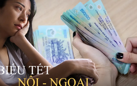 Năm đầu làm dâu tôi định biếu Tết nội ngoại mỗi bên 5 triệu nhưng người đi trước nói một câu khiến tôi đứng hình